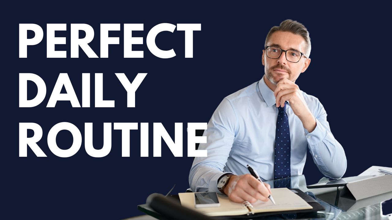 Creating the Perfect Daily Routine for Men new