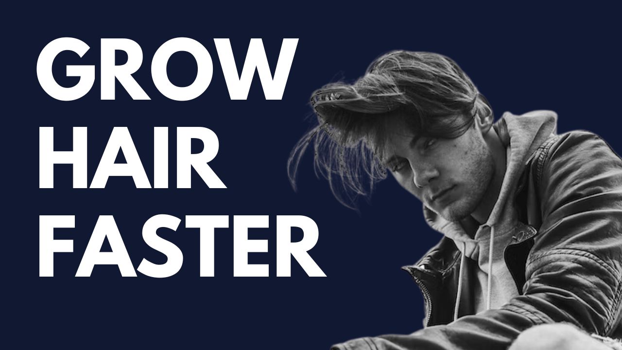 how to grow hair faster men