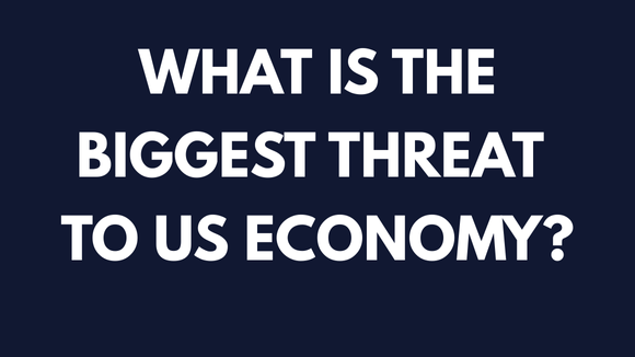 biggest threat to us economy