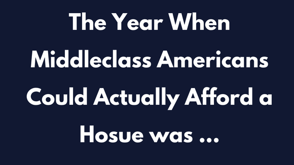 the year when americans could buy a house