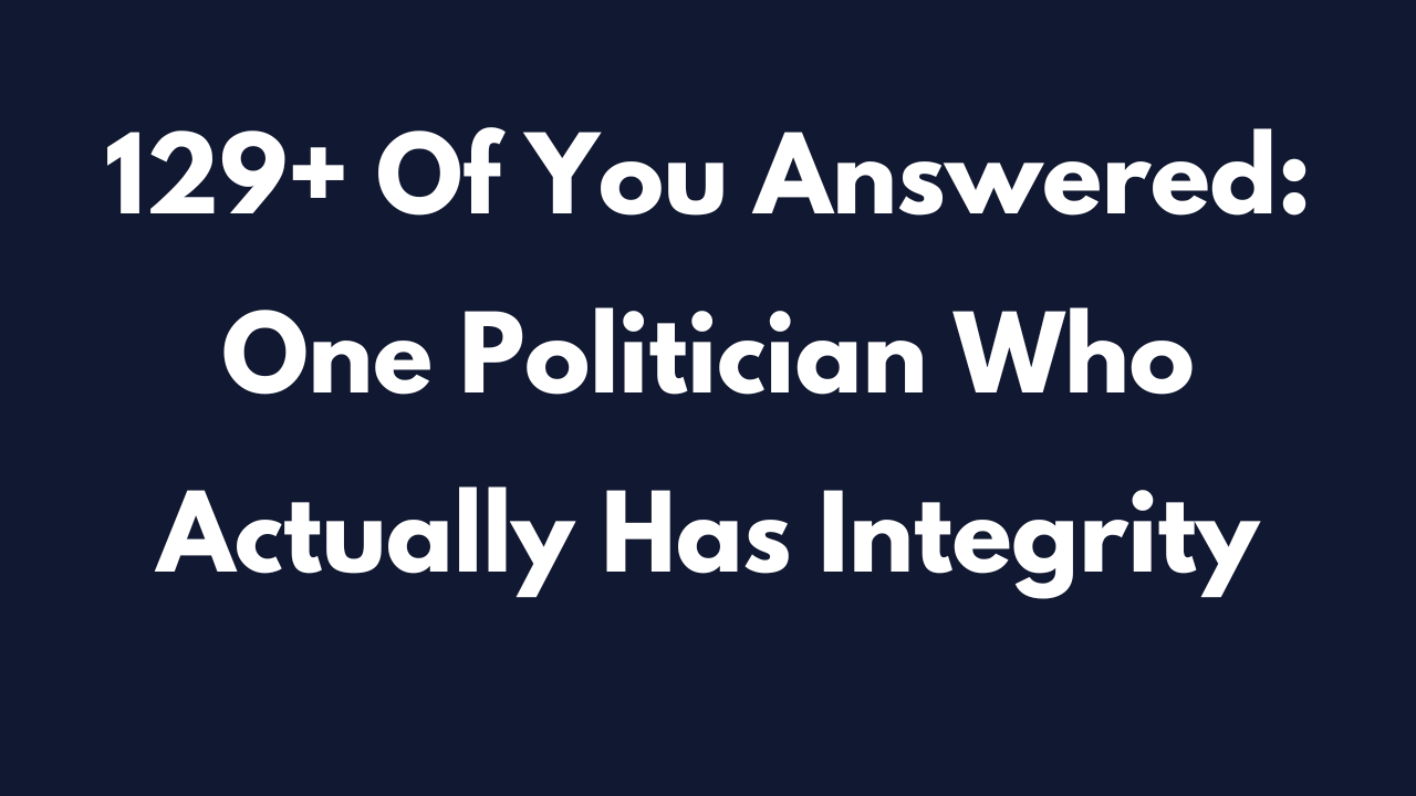 politician who has integrity