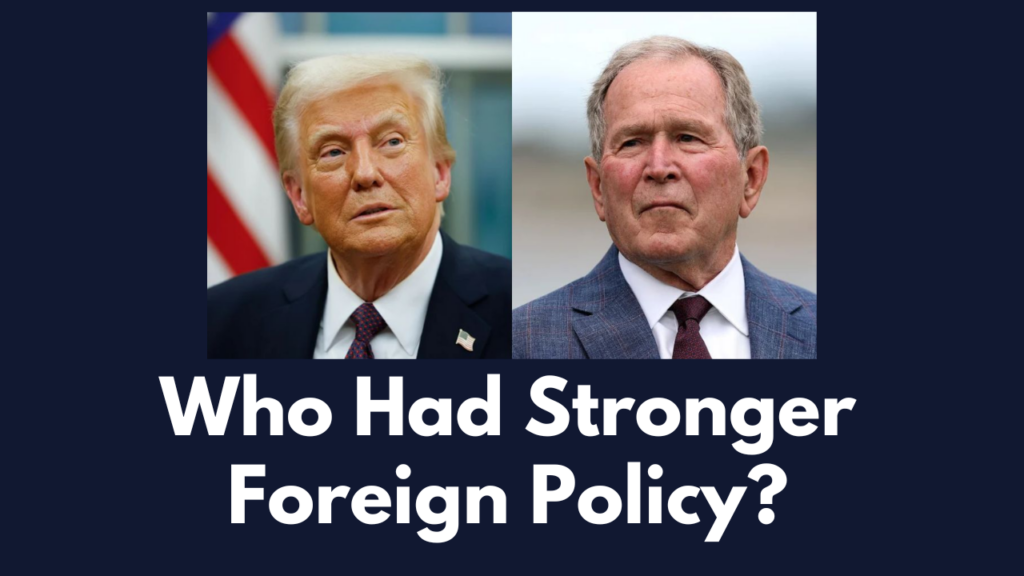 better foreign policy bush oor trump