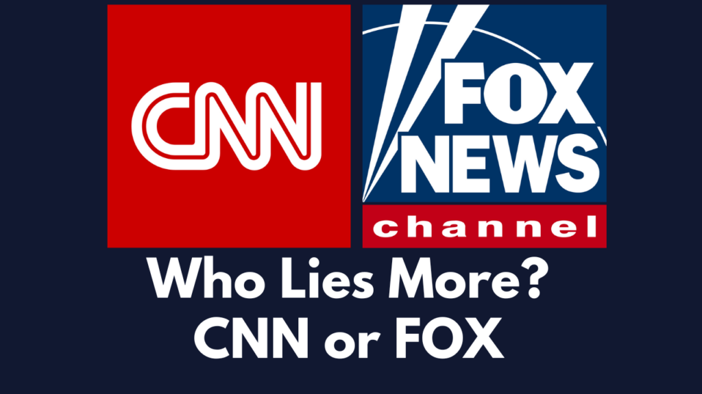 who lies more cnn or fox news